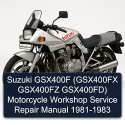 1981-1983 Suzuki GSX Series GSX400F (gsx400fx GSX400FZ Gsx400fd) Motorcycle Service Repair Workshop Manual PDF