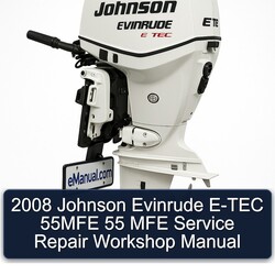 2008 Johnson Evinrude E-TEC 55MFE 55 MFE Service Repair Workshop Manual 