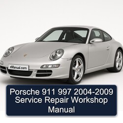 2004-2009 Porsche 911 Service Repair Workshop Manual PDF