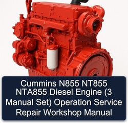 Cummins NT Series N855 NT855 NTA855 Diesel Engine (3 Set) Operation Service Repair Workshop Manual PDF