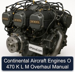 Continental O 470 Series Aircraft Engines K L M Service Repair Workshop Manual PDF