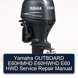 Yamaha OUTBOARD E60HMHD E60HWHD E60 HWD Service Repair Manual 