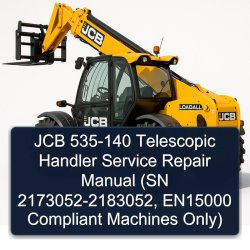 JCB 535-140 Telescopic Handler (sn 2173052-2183052, EN15000 Compliant Machines Only) Service Repair Workshop Manual PDF