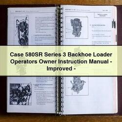 Case 580SR Series 3 Backhoe Loader Operators Owner Instruction - Improved Service Repair Workshop Manual PDF