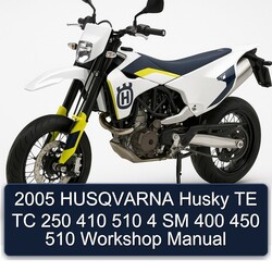 2005 Husqvarna SM Models Husky TE TC 250 410 510 4 400 450 Service Repair Workshop Manual PDF