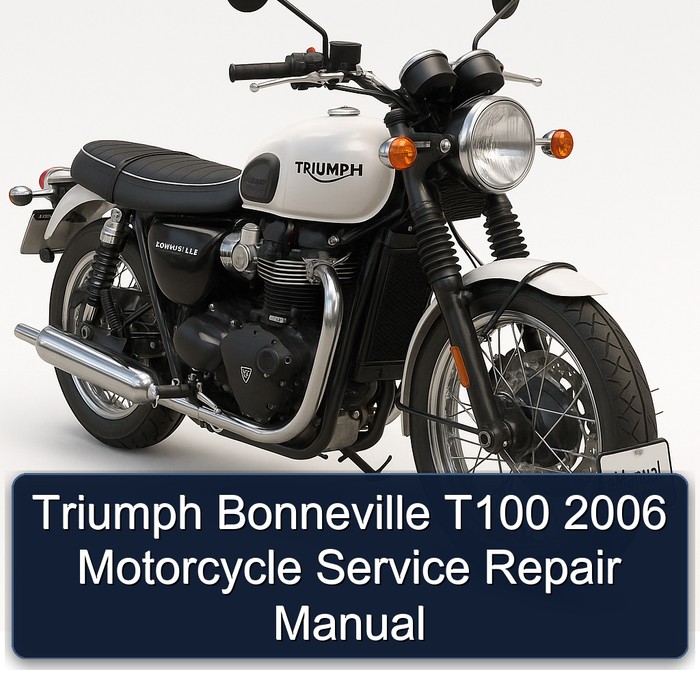 2006 Triumph Bonneville T100 Motorcycle Service Repair Workshop Manual PDF