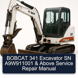 Bobcat 341 Excavator SN A9w911001 Above Service Repair Workshop Manual PDF