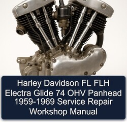 1959-1969 Harley Davidson FL Models FLH Electra Glide 74 OHV Panhead Service Repair Workshop Manual PDF