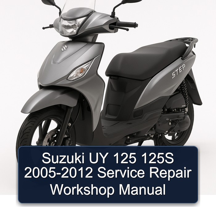 2005-2012 Suzuki UY Step Models 125 125S Service Repair Workshop Manual PDF