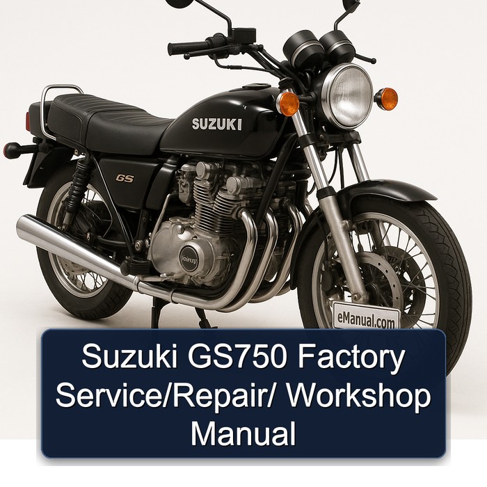 Suzuki GS Series GS750 / Service Repair Workshop Manual PDF