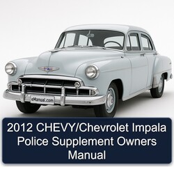 2012 Chevrolet Impala Chevy/ Police Supplement Owners Owner's Manual PDF