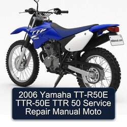 2006 Yamaha TTR Models TT-R50E TTR-50E 50 Moto Service Repair Workshop Manual PDF