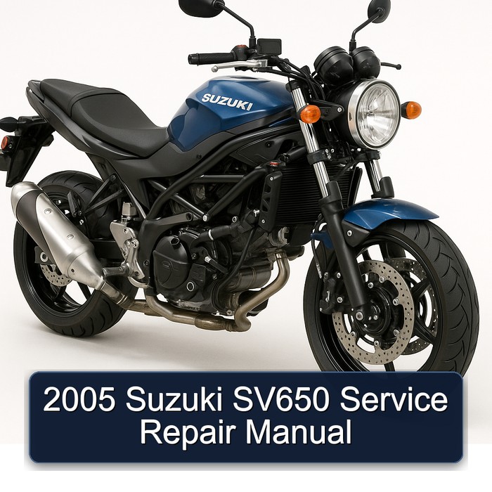 2005 Suzuki SV Models SV650 Service Repair Workshop Manual PDF