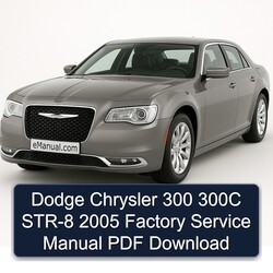2005 Chrysler 300C Dodge 300 STR-8 Service Repair Workshop Manual PDF