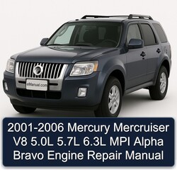 2001-2006 Mercury Mercruiser V8 5.0l 5.7l 6.3l MPI Alpha Bravo Engine Service Repair Workshop Manual PDF