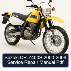 2000-2009 Suzuki DR Series DR-Z400S Service Repair Workshop Manual PDF