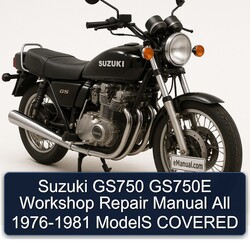 1976-1981 Suzuki GS Series GS750 GS750E All - Models Covered Service Repair Workshop Manual PDF