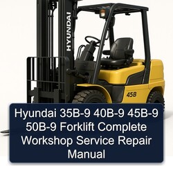 Hyundai 35B-9 40B-9 45B-9 50B-9 Forklift Service Repair Workshop Manual PDF
