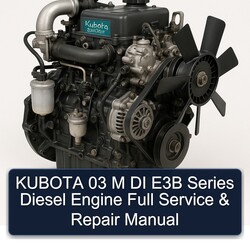 Kubota 03 M DI E3B Series Diesel Engine Service Repair Workshop Manual PDF