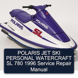 1996 Polaris JET SKI Personal Watercraft SL 780 Service Repair Workshop Manual PDF