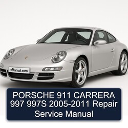 2005-2011 Porsche 911 Carrera 997 997S Service Repair Workshop Manual PDF