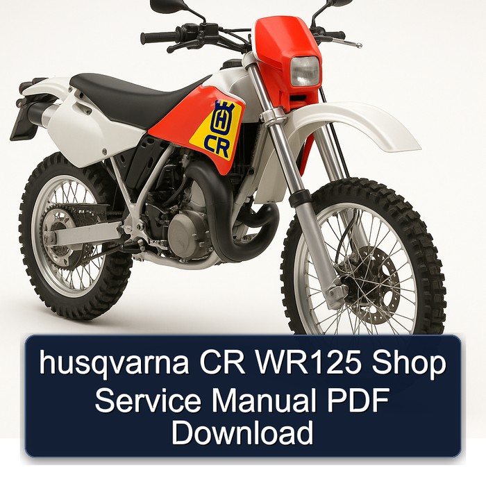 Husqvarna CR Models WR125 Shop Service Repair Workshop Manual PDF
