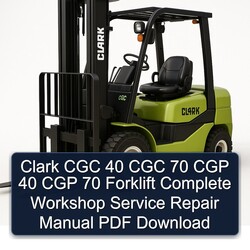 Clark CGC 40 70 CGP Forklift Service Repair Workshop Manual PDF