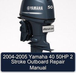 2004-2005 Yamaha 40 50HP 2 Stroke Outboard Service Repair Workshop Manual PDF
