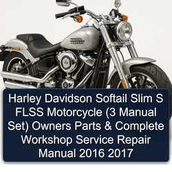 2016-2017 Harley Davidson Softail Slim S Flss Motorcycle (3 Set) Owners Parts Service Repair Workshop Manual PDF