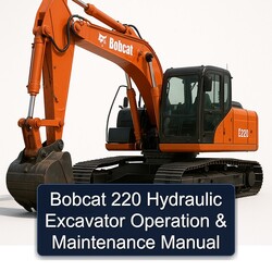 Bobcat 220 Hydraulic Excavator Operation Maintenance Service Repair Workshop Manual PDF