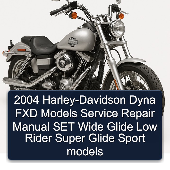 2004 Harley Davidson Super Glide Harley-davidson Dyna FXD Models SET Wide Low Rider Sport Service Repair Workshop Manual PDF