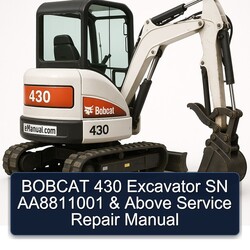 Bobcat 430 Excavator SN AA8811001 Above Service Repair Workshop Manual PDF