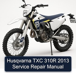 2013 Husqvarna TXC Models 310R Service Repair Workshop Manual PDF
