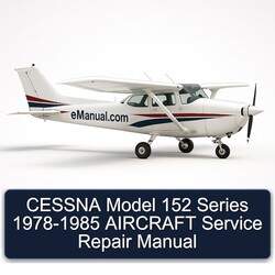 1978-1985 Cessna Model 152 Series - Aircraft Service Repair Workshop Manual PDF