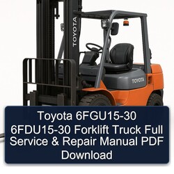Toyota 6fgu15-30 6fdu15-30 Forklift Truck Service Repair Workshop Manual PDF
