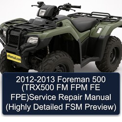 2012-2013 Foreman 500 (trx500 FM FPM FE Fpe) (highly FSM Preview) Service Repair Workshop Manual PDF