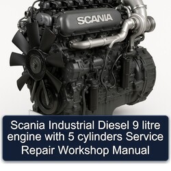 Scania G Series Industrial Diesel 9 Litre Engine 5 Cylinders Service Repair Workshop Manual PDF