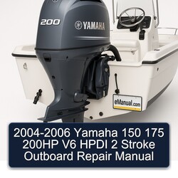 2004-2006 Yamaha 150 175 200HP V6 HPDI 2 Stroke Outboard Repair Manual 
