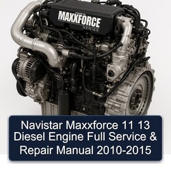 2010-2015 Navistar Maxxforce 11 13 Diesel Engine Service Repair Workshop Manual PDF