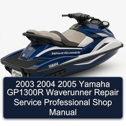 2005 Yamaha GP1300R Waverunner Shop Service Repair Workshop Manual PDF