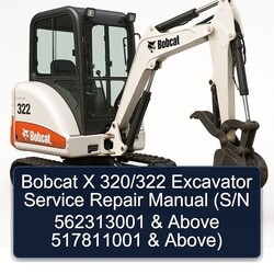 Bobcat X 320/322 Excavator (s/n 562313001 Above 517811001 Above) Service Repair Workshop Manual PDF