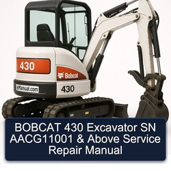 Bobcat 430 Excavator SN Aacg11001 Above Service Repair Workshop Manual PDF