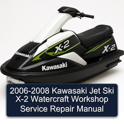2006-2008 Kawasaki Jet Ski X-2 Watercraft Service Repair Workshop Manual PDF