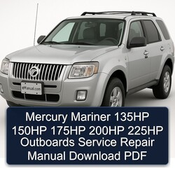 Mercury Mariner 135HP 150HP 175HP 200HP 225HP Outboards Service Repair Workshop Manual PDF