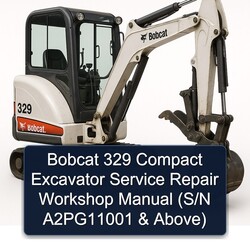Bobcat 329 Compact Excavator (s/n A2pg11001 Above) Service Repair Workshop Manual PDF