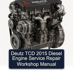 2015 Deutz TCD Series Diesel Engine Service Repair Workshop Manual PDF