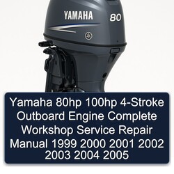 1999-2005 Yamaha 80HP 100HP 4-stroke Outboard Engine Service Repair Workshop Manual PDF
