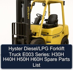 Hyster Diesel/lpg Forklift Truck E003 Series: H30H H40H H50H H60H Spare Parts Catalog PDF