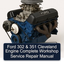 Ford 351 302 Cleveland Engine Service Repair Workshop Manual PDF