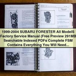 1999-2004 Subaru Forester All Models FSM Service Repair Workshop Manual PDF
